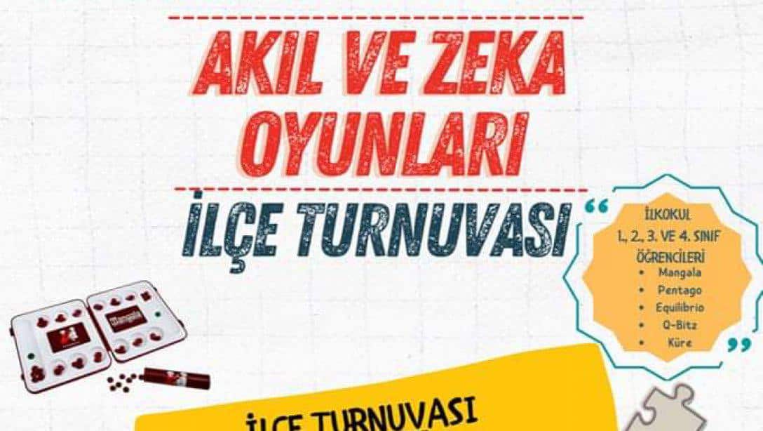 Akıl ve Zeka Oyunları ilçe turnuvası 9 Mart 2022 günü ilçemiz Atatürk İlk/Ortaokulu' nda yapılacaktır.