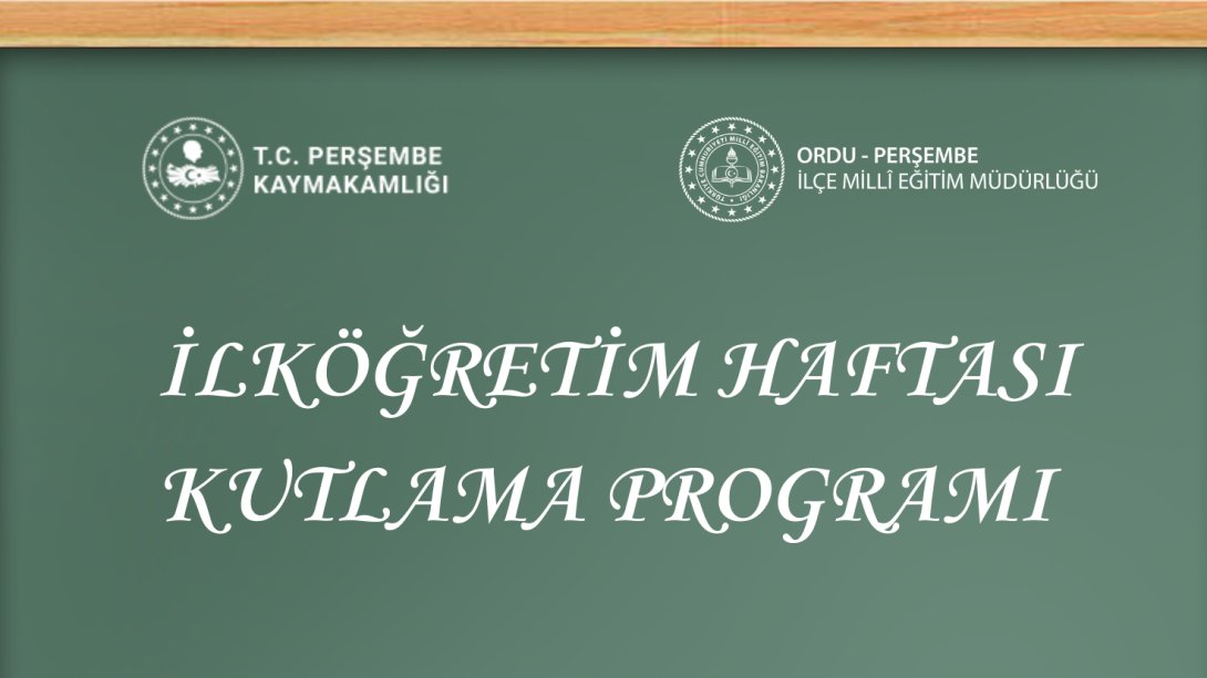 İLKÖĞRETİM HAFTASI KUTLAMA PROGRAMI